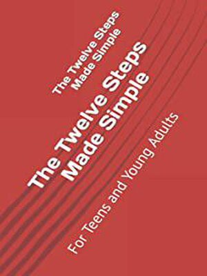 cover image of Twelve Steps Made Simple--For Teens and Young Adults